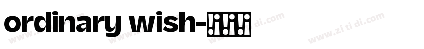 ordinary wish字体转换